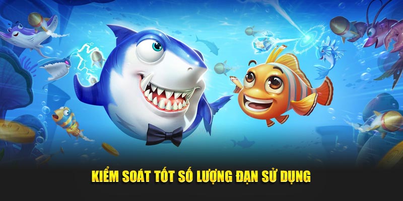 Kiểm soát số đạn sẽ sử dụng