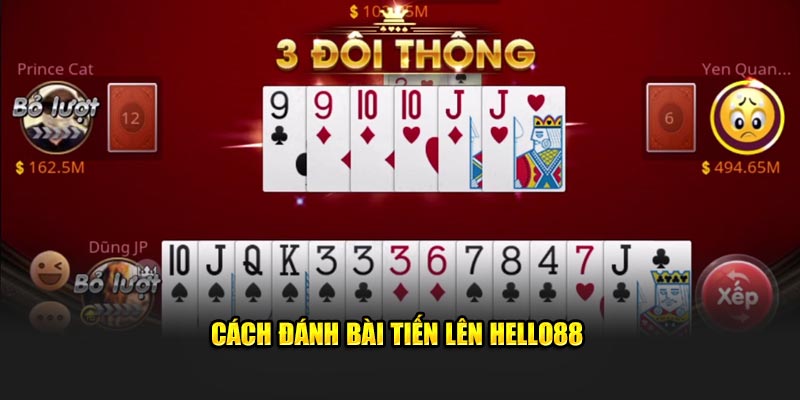 Cách đánh bài tiến lên Hello88