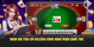 Đánh bài tiến lên hello88