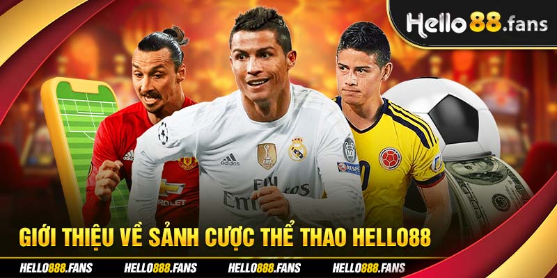 Giới thiệu về sảnh cược thể thao Hello88