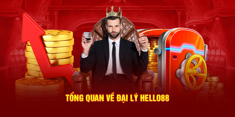 Tổng quan về đại lý Hello88